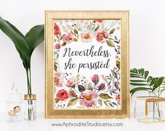 Nevertheless she persisted print - Motivational art print - baby girl nursery print - nursery decor motivational print inspirational print