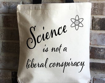 Science is Real - Climate Change is Real - Resist - Science is Not a Liberal Conspiracy - Large Canvas Tote Bag - College Student Book Bag