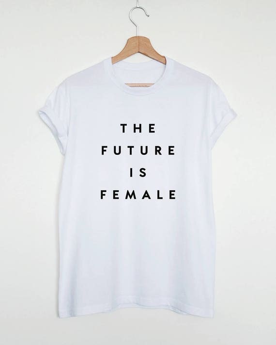 T shirt female is the future