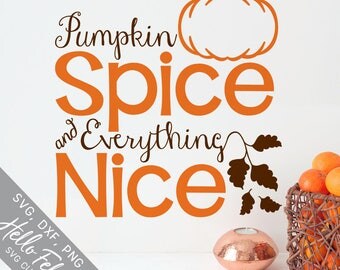 Fall Svg, Pumpkin Svg, Pumpkin Spice Svg, Nice Svg, Leaf Svg, Dxf, Jpg, Svg files for Cricut, Svg files for Silhouette, Vector Art, Clip Art