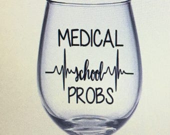 Medical school probs. Medical school wine glass. Medical school gift. Medical student. Medical student gift.
