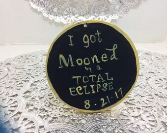 I got mooned by a total eclipse handmade wooden Christmas tree ornament