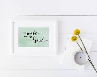 Awake My Soul - 4x6 - Calligraphy & Watercolor Lyric Art