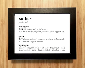 Sober print. Sobriety gift, sobriety anniversary gift, sobriety gift, sober gift, gift for sober recovery. Unframed OR Framed.