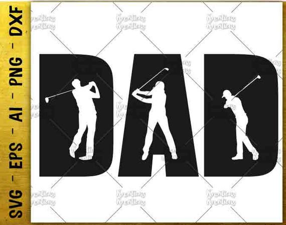 Download Dad Golf SVG Father's day gift shirt svg golf decal print