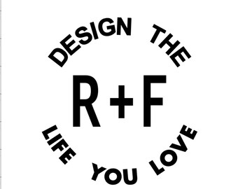 Design the R&F life you love
