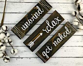 Unwind Relax Get Naked Signs - Bathroom Signs - Bathroom Decor - Set of 3 Bathroom Signs - Farmhouse Signs - Farmhouse Bathroom