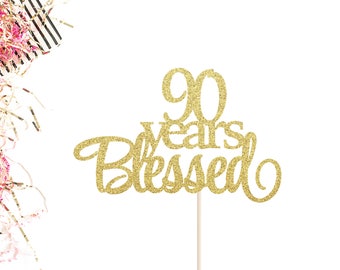 90 Years Blessed Cake Topper | 90th Birthday Cake Topper | Ninety Cake Topper | 90 | Hello 90 Cake Topper | 90 Years Loved Cake Topper
