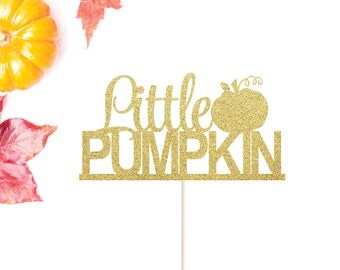 Little Pumpkin Cake Topper | Fall Cake Topper | Pumpkin Birthday Topper | Baby Shower | Halloween Party | Pumpkin Decor | Smash Cake Topper