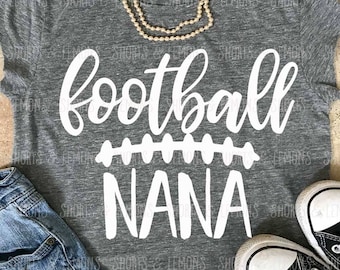 Football Nana svg, grandma, SVG, DxF, EpS, Cut file, football svg, shortsandlemons, SVG Sayings, football cricut, football Mama, Nana svg