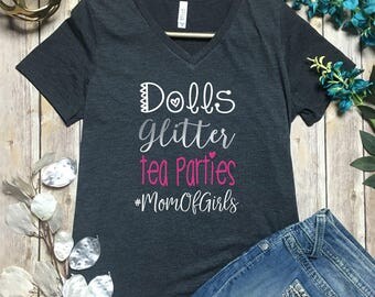 Mom Of Girls Shirt - Girl T Shirt - Mommy vneck - Mom life Shirt Funny - Mom of Girls Shirt - Mom T-Shirt- Mother tee shirt - Raising Girls