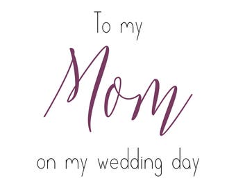 Wedding Card to mom, DIGITAL PRINTABLE, To my dad on my wedding day card, wedding day card to parents, wedding card to mother