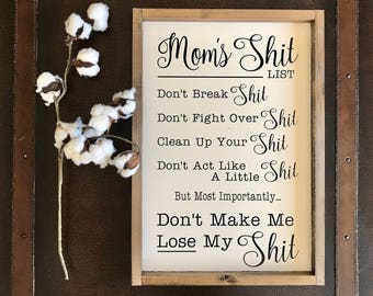 Moms Shit List // Dad Aunt Grandparents // Handmade Wood Frame Sign // Funny Witty Humor // Rustic Farmhouse Decor // Farmhouse Style