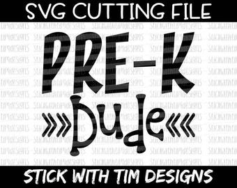 Pre-K Dude Svg, PreK Svg, SVG and PNG, Back to School Svg Cut Files, Pre K Svg, Svg Files for Silhouette Svg Files for Cricut Svg