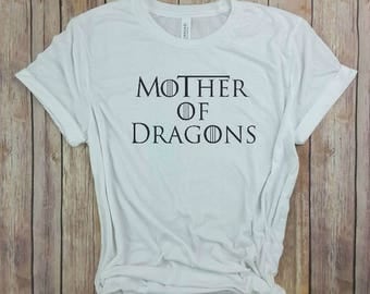 Mother of Dragons, Game of Thrones, TV shirts, Mother Shirts, Dragon Shirts, Womens T-Shirt, Mama Shirts, Movie Shirts, Pop Culture Shirts