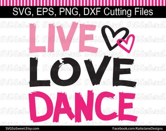 Free Free 160 Live Love Dance Svg SVG PNG EPS DXF File