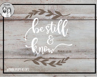 Be still and know svg for cut Bible verse svg file Arrow svg cutting file Cursive svg DIY saying svg Scripture verse svg Vinyl Psalm 46:10