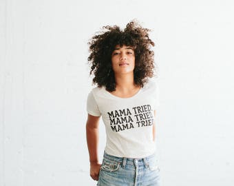 Mama Tried, Women's t-shirt, by The Bee & The Fox