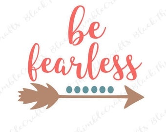 be fearless svg, mother hood svg, christian svg, jesus svg, arrow svg, svg quote, cutting file, cricut cut file, motherhood svg, mom svg diy