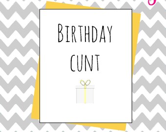 Hilarious joke rude birthday Cunt C word insult card prank funny horrible adult humour banter bants