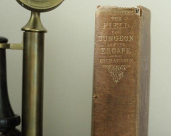 Antique Vintage Hardback Book "The Secret Service, The Field, The Dungeon, and The Escape" Civil War First Edition