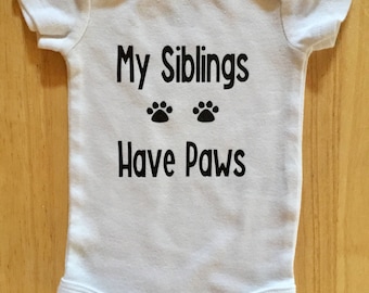 My Siblings Have Paws Onesie, Siblings Have Paws Shirt, Dog Oneise, Dog T-shirt, Pregnancy Announcement, Dog Parents, Dog Mom, Dog Dad