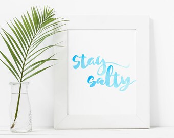 Stay Salty, Stay Salty Sign, Salt Life, Blue Watercolor Print, Blue Watercolor Art, Surf Print, Beach Signs, Beach Decor Wall Art, Mermaid