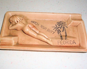 CARRIB Florida Novelty Ashtray Souvenir "Watch your Butt" Ceramic Collectible Made in Japan 1950