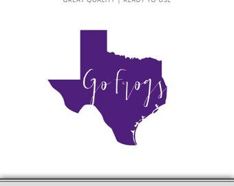 Horned Frogs - Go Horned Frogs Texas State Outline Graphic - Horned Frog SVG - 7 Files Total - Digital Download - Ready to Use!