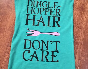 Dinglehopper hair, dont care tank top