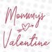 Download Mommys Valentine SVG Mommy Valentine Svg Mom Svg