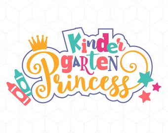 Kindergarten Princess SVG School Princess Crown Cricut SVG Instant Download Cutting File. Back To School Cricut Cut File. Cut or Print