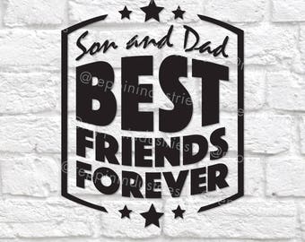 Best Friends Svg, Son Svg, Dad Svg, Dad Gift, Gifts for Dad, Father Son Shirt, Friends Svg, Cut File, Cricut Designs, Vinyl Decal, SVG, DXF