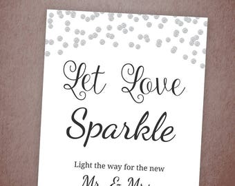 Let Love Sparkle Sign, Sparkler Send Off Sign Printable, Silver Confetti Sparkle Sign, Wedding Sign, Instant Download, Sparklers, BSG3