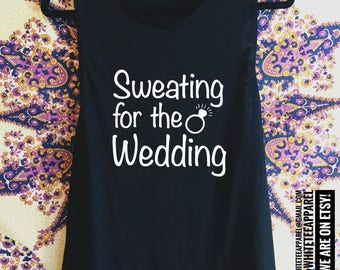 Sweating for the Wedding