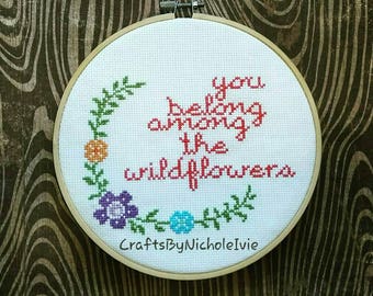 You Belong Among The Wildflowers Cross Stitch Pattern Wildflower Perfect Gift Hoop Art Wall Hanging Decoration Inspiration Flower Modern
