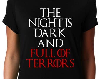 Game of Thrones Shirt Women - The Nigh is Dark and Full of Terrors - Melisandre Tshirt - Game of Thrones T-shirt Gift for Women Fans