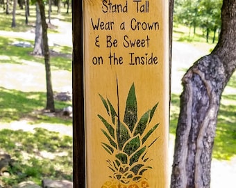 Be a Pineapple Quote - Rustic Wood Sign