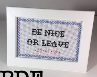 Subversive Cross Stitch Be Nice Or Leave Cross Stitch Pattern PDF Instant Download