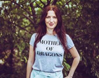 Mother of dragons shirt / Mother of dragons shirts / Mother of dragons tank /