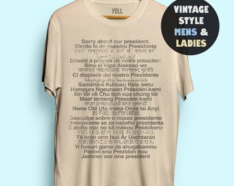 Sorry About Our President Tee T-shirt Tshirt Shirt Anti Trump Shirt in Different Languages We're Sorry