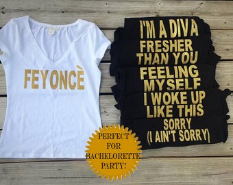 12.00 Bachelorette Party Shirts, Bride & Bridesmaids Bachelorette Party Wedding Feyonce, #drunkinlove and We Be All Night, Bridal Party