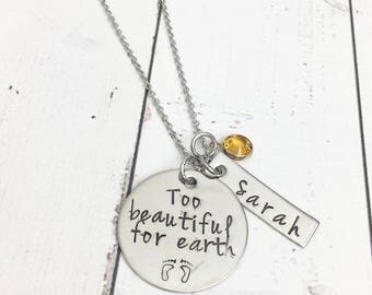 Too Beautiful for Earth Necklace - Infant Loss Necklace - Infant Loss Jewelry - Miscarriage Jewelry - Miscarriage Necklace-Child Remembrance