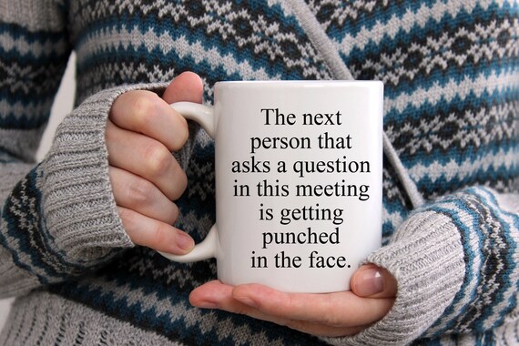 Funny work coffee mug next person that asks a question is getting punched in the face Funny cup co worker Gift for coworker cup boss cup Il_570xn