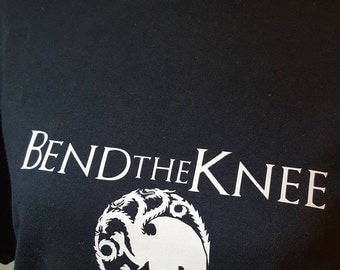 Bend The Knee T-shirt Game of Thrones GOT Daenerys Targaryen Mother of Dragons