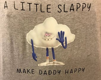 little slappy make daddy happy shirt