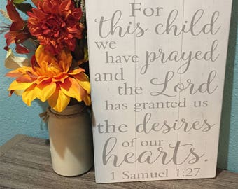 For this child we have prayed • I have prayed • Kids Bible Verse Plaque • Baby Shower Gift • Gender Neutral Nursery • Grey Shabby Chic