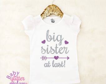 Big Sister At Last, Big Sister Finally, Pregnancy Announcement Shirt, Promoted to Big Sister, Siblings Shirt, I'm Going to Be a Big Sister