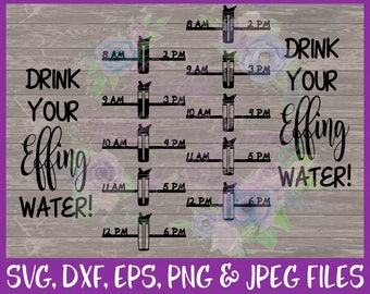 Workout SVG, Water Bottle SVG, Water Chart SVG, Drink Your Effing Water Svg, Water Intake Svg, Fitness Svg, Dxf Eps Png Jpg Digital Download