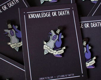 SECONDS SALE | Knowledge or Death Enamel Pin